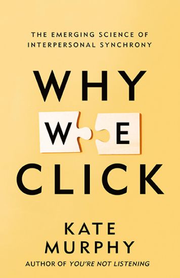 Why We Click: The Emerging Science of Interpersonal Synchrony