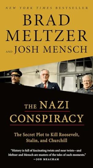The Nazi Conspiracy: The Secret Plot to Kill Roosevelt, Stalin, and Churchill