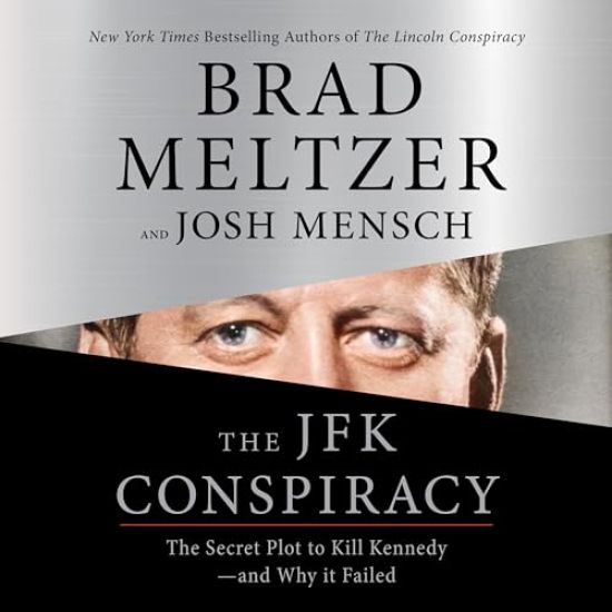 The JFK Conspiracy: The Secret Plot to Kill Kennedy--And Why It Failed