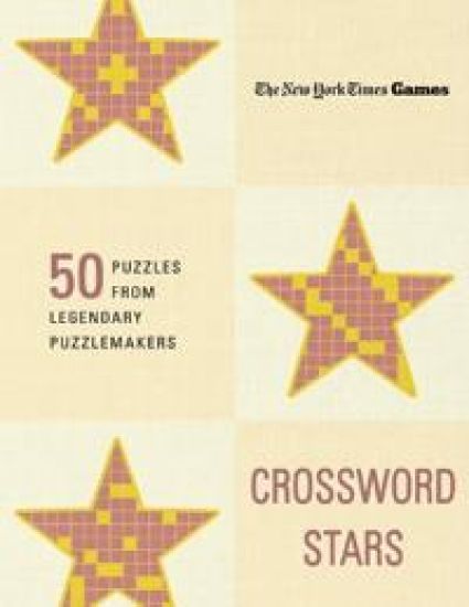 New York Times Games Crossword Stars: 50 Puzzles from 50 Legendary Puzzlemakers