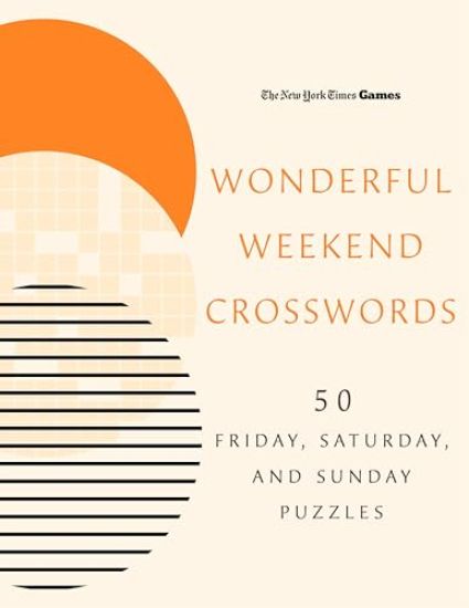 New York Times Games Wonderful Weekend Crosswords: 50 Friday, Saturday, and Sunday Puzzles