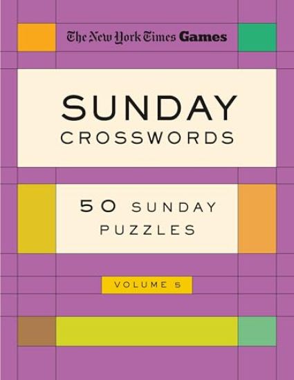 New York Times Games Sunday Crosswords Volume 5