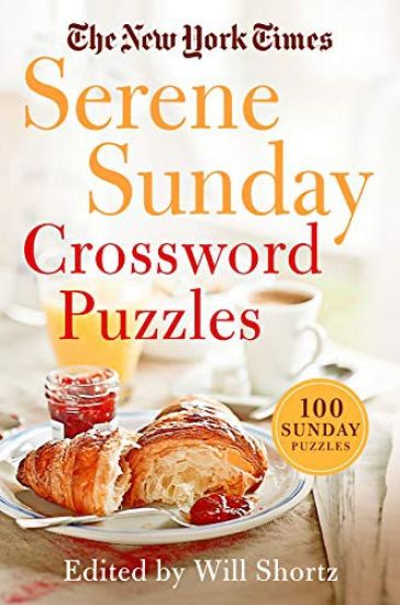 The New York Times Serene Sunday Crossword Puzzles: 100 Sunday Puzzles