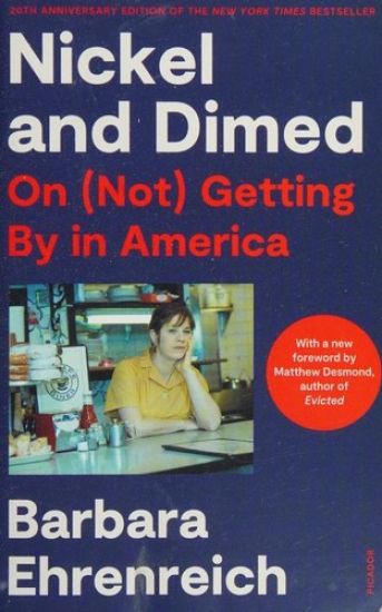 Nickel and Dimed: On (Not) Getting by in America (20th Anniversary Edition)