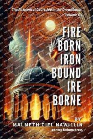 Fire Born, Iron Bound, Ire Borne