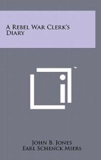 A Rebel War Clerk's Diary