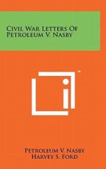 Civil War Letters of Petroleum V. Nasby
