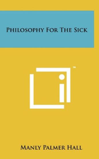 Philosophy for the Sick – Manly Palmer Hall, kirjan kansikuva