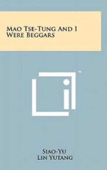 Mao Tse-Tung and I Were Beggars