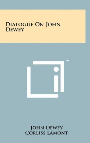 Dialogue on John Dewey