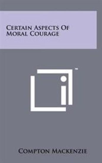 Certain Aspects of Moral Courage