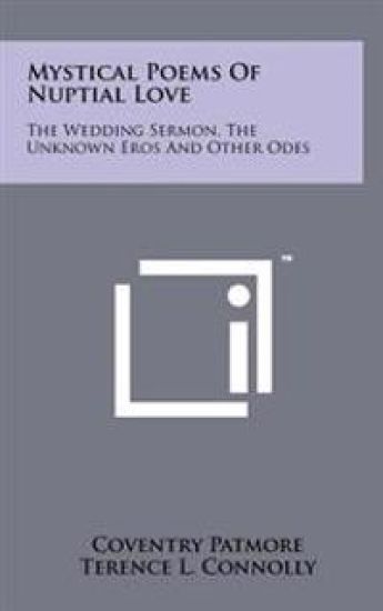 Mystical Poems of Nuptial Love: The Wedding Sermon, the Unknown Eros and Other Odes