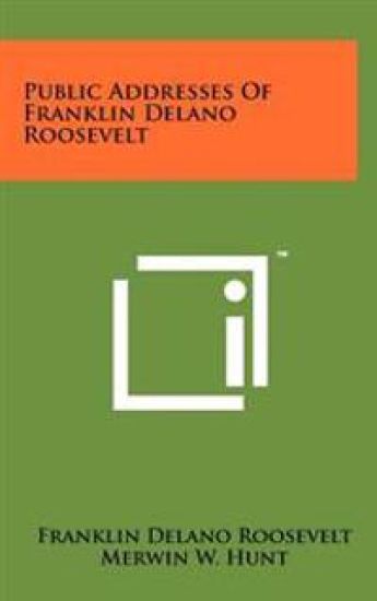 Public Addresses of Franklin Delano Roosevelt