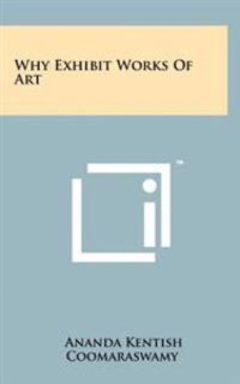 Why Exhibit Works of Art