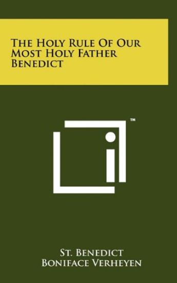The Holy Rule of Our Most Holy Father Benedict