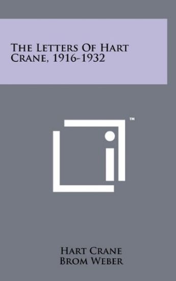 The Letters of Hart Crane, 1916-1932