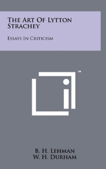 The Art of Lytton Strachey: Essays in Criticism