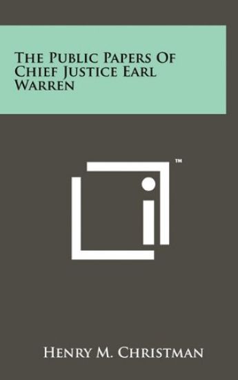 The Public Papers of Chief Justice Earl Warren