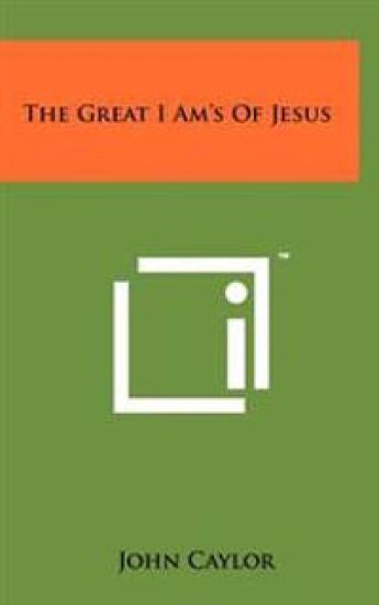 The Great I Am's of Jesus