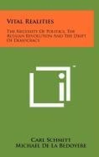Vital Realities: The Necessity of Politics, the Russian Revolution and the Drift of Democracy