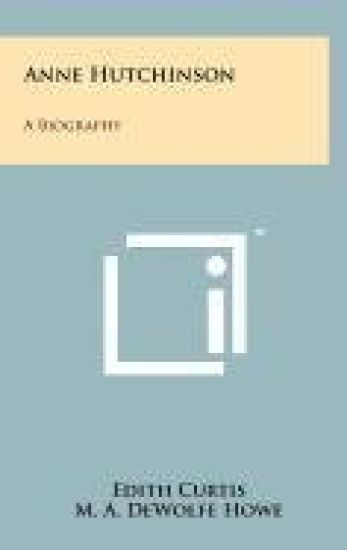 Anne Hutchinson: A Biography