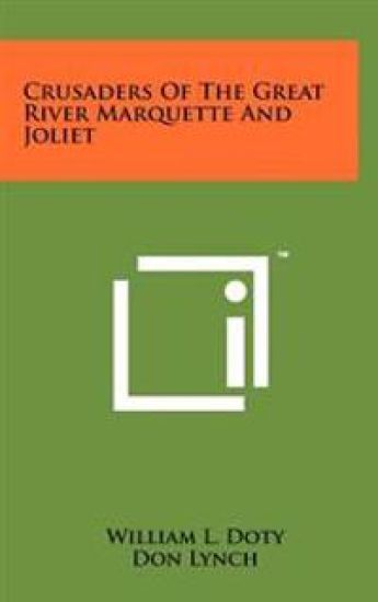 Crusaders of the Great River Marquette and Joliet