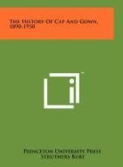 The History of Cap and Gown, 1890-1950