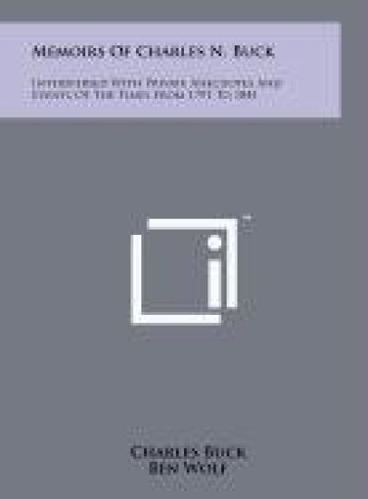 Memoirs of Charles N. Buck: Interspersed with Private Anecdotes and Events of the Times from 1791 to 1841