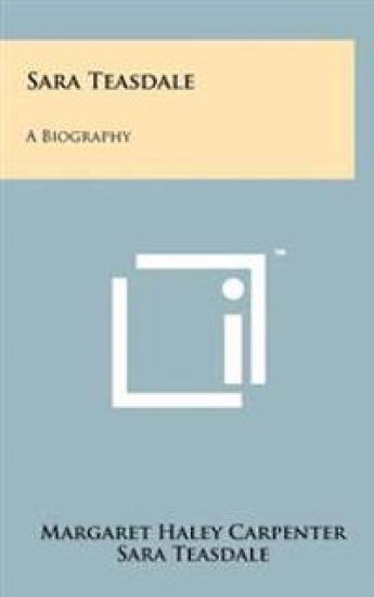 Sara Teasdale: A Biography