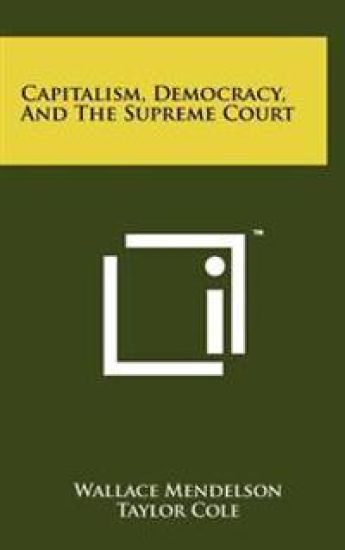 Capitalism, Democracy, and the Supreme Court