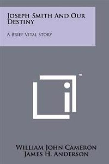 Joseph Smith and Our Destiny: A Brief Vital Story