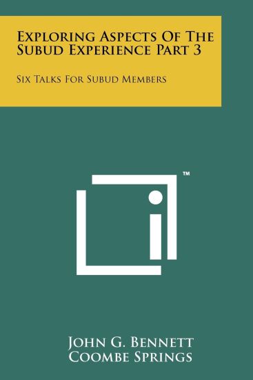 Exploring Aspects of the Subud Experience Part 3: Six Talks for Subud Members