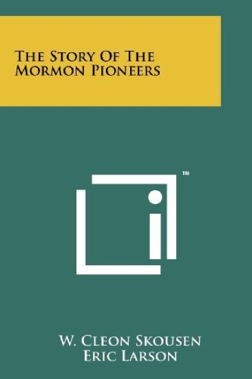 The Story of the Mormon Pioneers