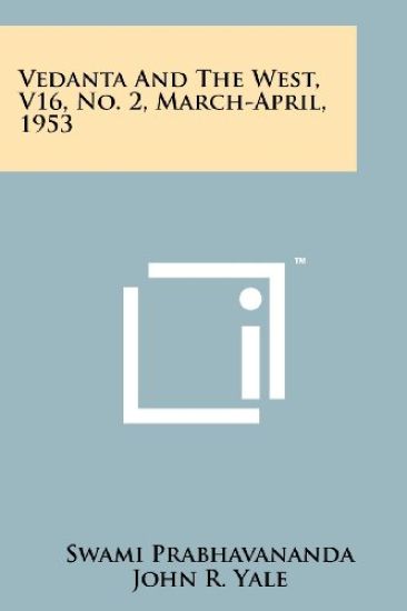 Vedanta and the West, V16, No. 2, March-April, 1953