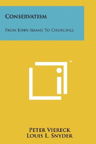 Conservatism: From John Adams to Churchill