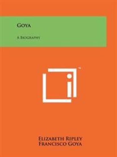 Goya: A Biography