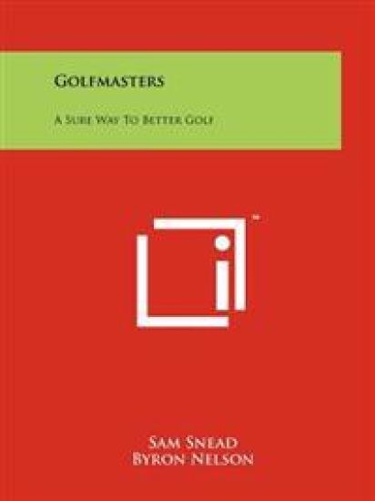 Golfmasters: A Sure Way to Better Golf