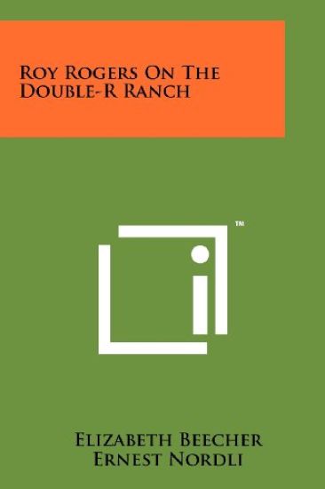 Roy Rogers on the Double-R Ranch