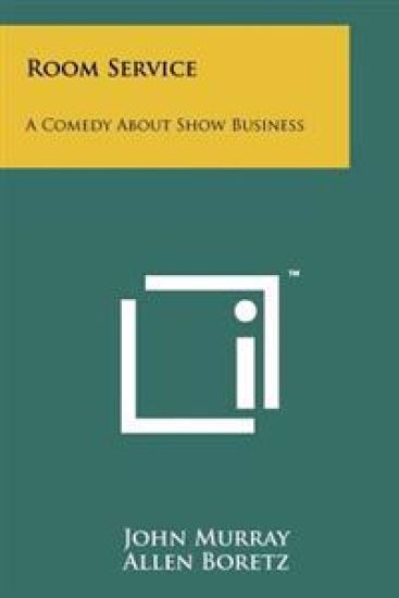 Room Service: A Comedy about Show Business