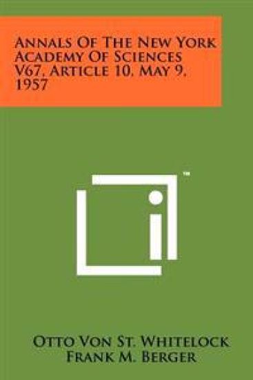 Annals of the New York Academy of Sciences V67, Article 10, May 9, 1957