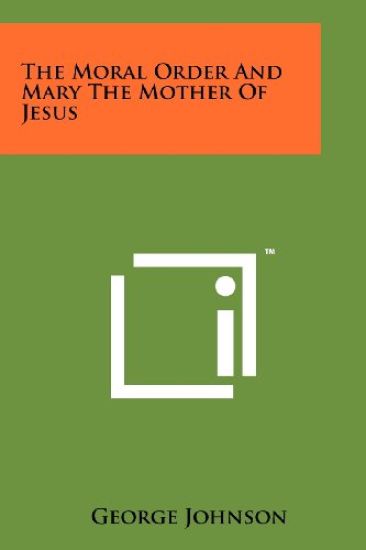 The Moral Order and Mary the Mother of Jesus