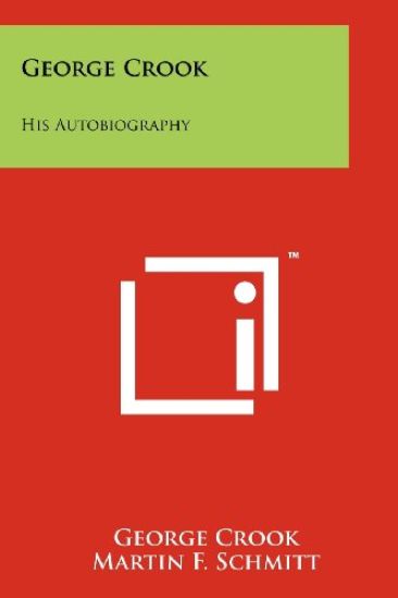 George Crook: His Autobiography