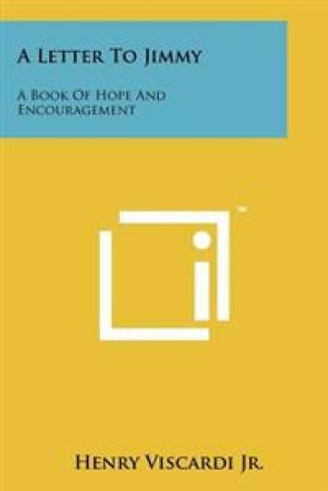 A Letter to Jimmy: A Book of Hope and Encouragement
