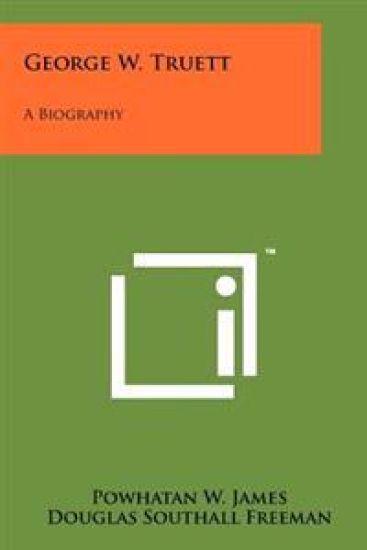 George W. Truett: A Biography