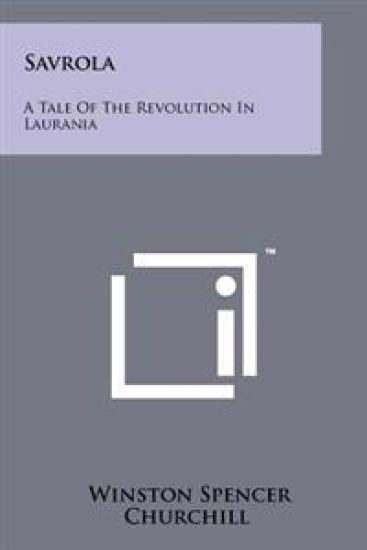 Savrola: A Tale of the Revolution in Laurania