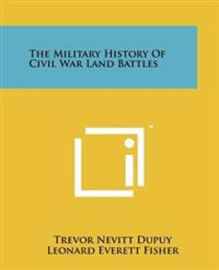 The Military History of Civil War Land Battles