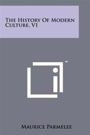 The History of Modern Culture, V1