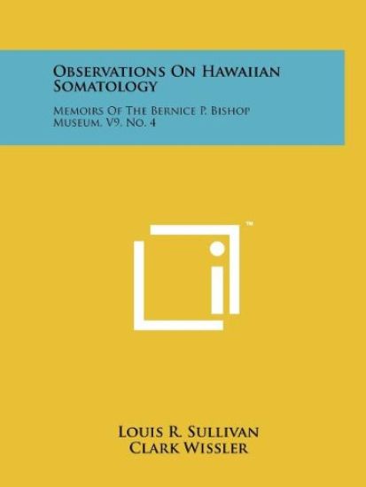 Observations on Hawaiian Somatology: Memoirs of the Bernice P. Bishop Museum, V9, No. 4