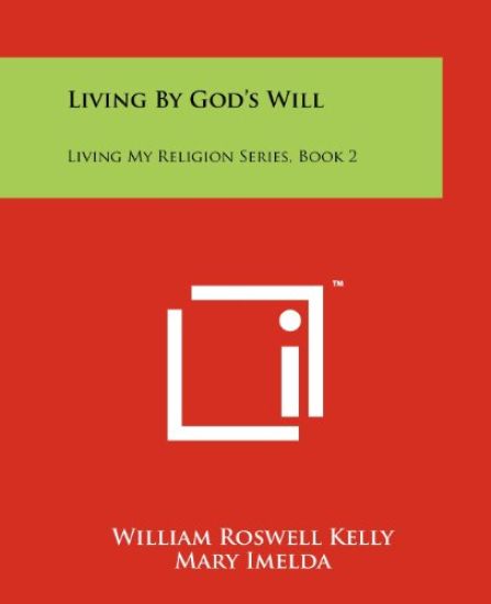 Living by God's Will: Living My Religion Series, Book 2