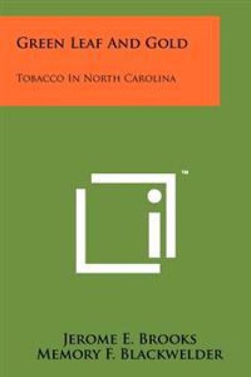 Green Leaf and Gold: Tobacco in North Carolina